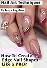 Nail Art Techniques: How To Create Edge Nail Shapes Like a Pro?