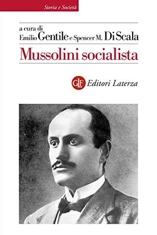 Mussolini socialista (Italian Edition)