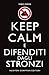 Keep calm e difenditi dagli stronzi