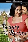 Beauty and the Recluse by Ellie Gray