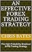 FOREX : AN EFFECTIVE TRADING STRATEGY FOR THE FOREIGN EXCHANGE MARKET (A Day Trading System For Beginners And Experts): The High Probability Breakout (HPB) Forex Trading Strategy