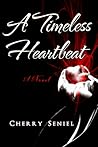 A Timeless Heartbeat A Timeless Heartbeat