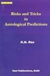 Risk and Tricks in Astrological Predictions: Hindu Astrology Series
