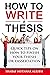 How to Write a Thesis: Quic...