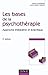 Les bases de la psychothérapie - 3e éd. : Approche intégrative et éclectique (Psychothérapies) (French Edition)
