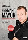 HERMANO MAYOR: Entender a los adolescentes es posible (Spanish Edition) HERMANO MAYOR: Entender a los adolescentes es posible (Spanish Edition)