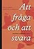 Att fråga och att svara - S...