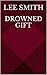 Drowned Gift