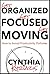 Get Organized. Get Focused. Get Moving.