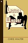Liquor & Whores Liquor & Whores