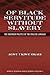 Of Black Servitude Without Slavery: The Unspoken Politics of the English Language