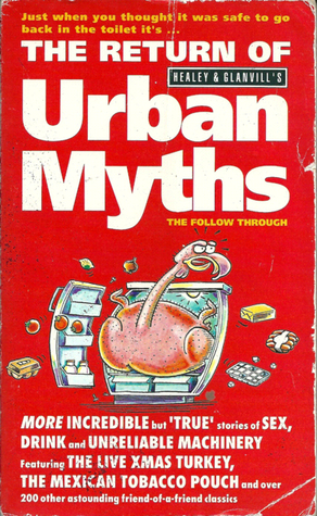 The Return of Urban Myths: More Incredible But 