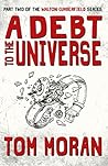 A Debt to the Universe (Walton Cumberfield, #2)