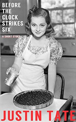 Before the Clock Strikes Six (Kindle Edition)