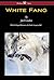 White Fang by Jack London White Fang by Jack London