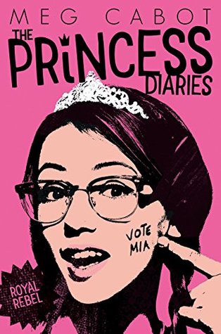 The Princess Diaries 6: Royal Rebel