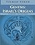 Genesis: Israel's Origins (...
