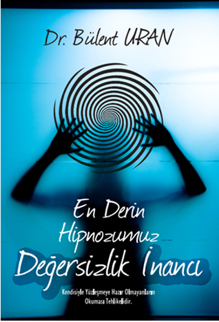 En Derin Hipnozumuz - Değersizlik İnancı (Unknown Binding)