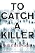 To Catch A Killer (Bodenstein & Kirchoff series Book 4)