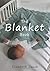 The Blanket Book: A Book of Knitting Patterns and Therapy Bringing You Comfort for a Peaceful Life.
