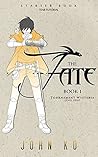 The Fate: Book 1:...