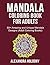 Mandala Coloring Book for Adults - 50+ Amazing and Unique Mandala Designs (Adult Coloring Books)
