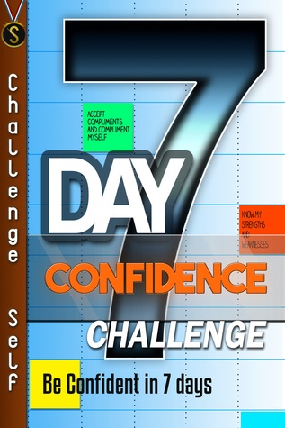 7-Day Confidence Challenge - Improve Your Confidence In 7 Days