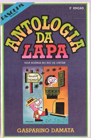 Antologia da Lapa: Vida Boêmia no Rio de Ontem