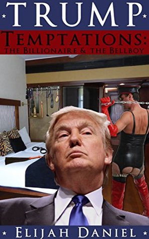 Trump Temptations: The Billionaire & The Bellboy (Kindle Edition)