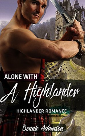 Alone With A Highlander (Kindle Edition)