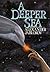 A Deeper Sea