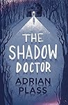 Book cover for The Shadow Doctor