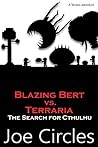 The Search for Cthulhu (Blazing Bert vs. Terraria Book 1)