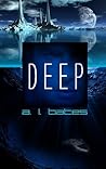 Deep by A.L. Bates
