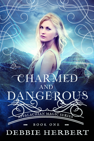 Charmed and Dangerous (Appalachian Magic #1)