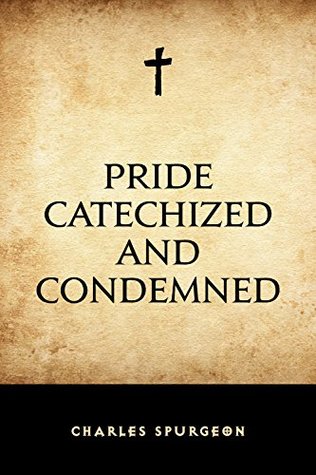 Pride Catechized and Condemned
