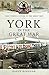York in the Great War by Karyn Burnham
