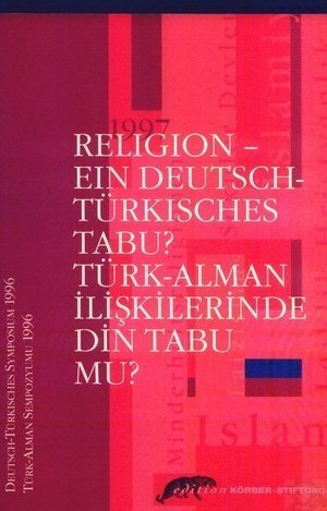 Religion-Ein Deutsch-Türkisches Tabu? / Türk-Alman İlişkilerinde Din Tabu mu?