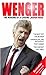 Wenger: The Making of a Legend