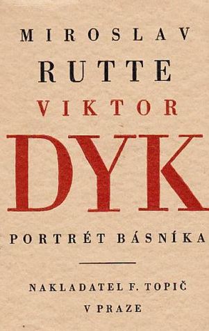 Viktor Dyk. Portrét básníka