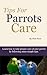 Tips For Parrots Care