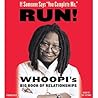 If Someone Says You Complete Me, RUN! by Whoopi Goldberg