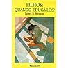 Filhos: quando educá-los?