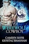The Werewolf Cowboy by Camryn Rhys
