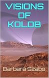 Visions of Kolob:...