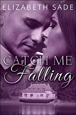 Catch Me Falling (Falling Series Book 1)