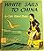 White Sails to China
