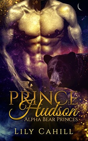 Prince Hudson (Alpha Bear Princes, #1)