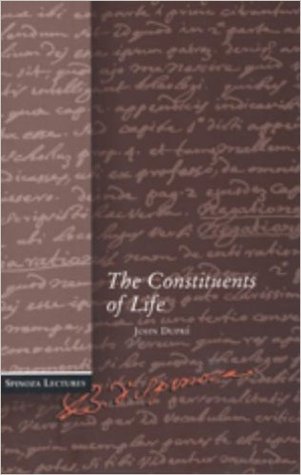 The Constituents of Life (the Spinoza lectures)