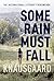 Some Rain Must Fall (My Str...